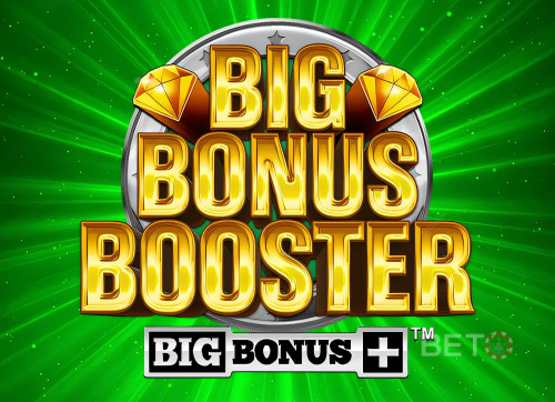 Big Bonus Booster