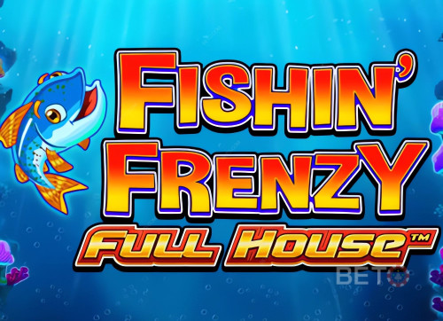 Fishin' Frenzy Full House
